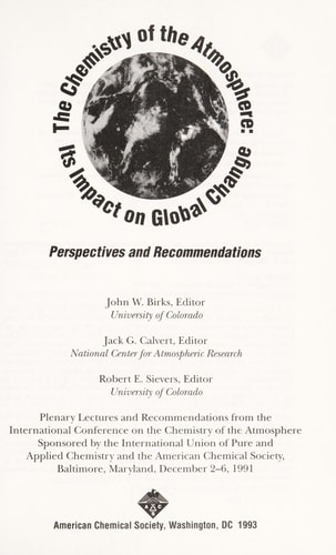 The Chemistry of the Atmosphere: Its Impact on Global Change: Perspectives and Recommendations