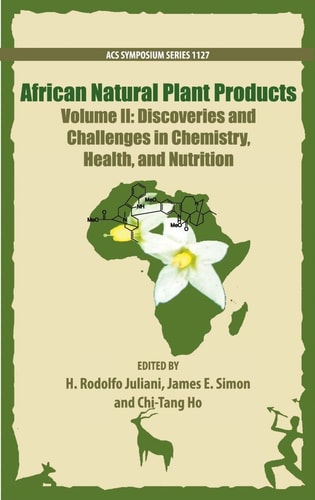African Natural Plant Products: Discoveries and challenges in chemistry, health, and nutrition