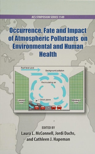 Occurrence, Fate and Impact of Atmospheric Pollutants on Environmental and Human Health