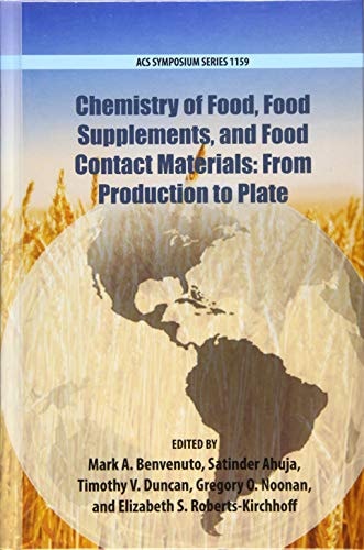 Chemistry of Food, Food Supplements, and Food Contact Materials From Production to Plate