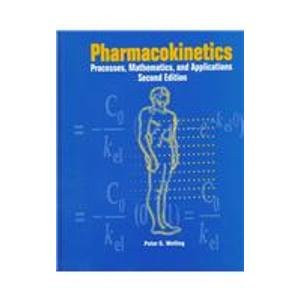 Pharmacokinetics: Processes, Mathematics, and Applications (ACS Professional Reference Book)