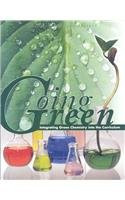 Going Green: Integrating Green Chemistry into the Curriculum