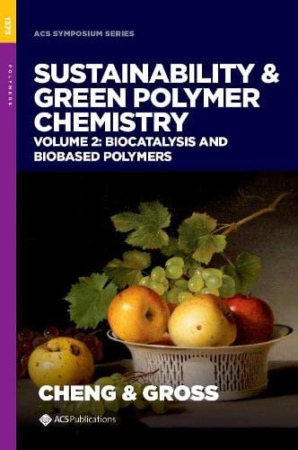 Sustainability and Green Polymer Chemistry Volume 2 Biocatalysis and Biobased Polymers