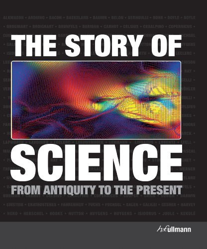 The Story of Science From Antiquity to the Present