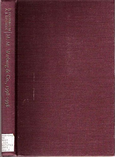 M.M. Warburg and Co. 1798-1938: Merchant Bankers of Hamburg