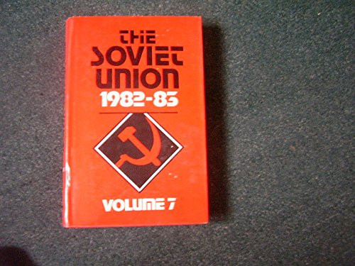 The Soviet Union Domestic Policy, the Economy and Foreign Policy, 1982-1985