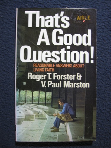 That's a Good Question Reasonable Answers about Living Faith