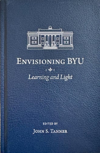 Envisioning BYU, vol. 2: Learning and Light