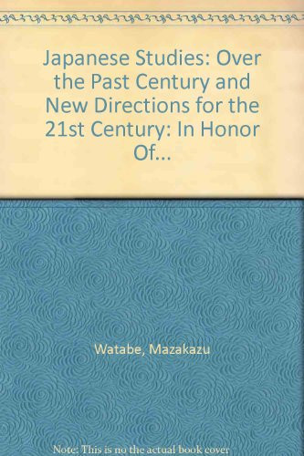 Japanese Studies Over the Past Century and New Directions for the 21st Century: In Honor of Hiroshi Miyaji