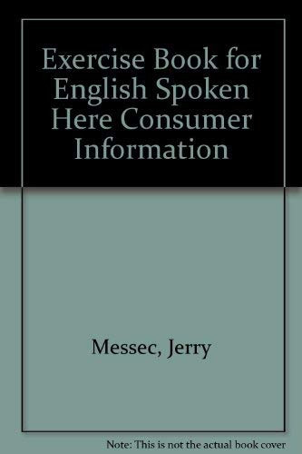 Exercise Book for English Spoken Here, Consumer Information