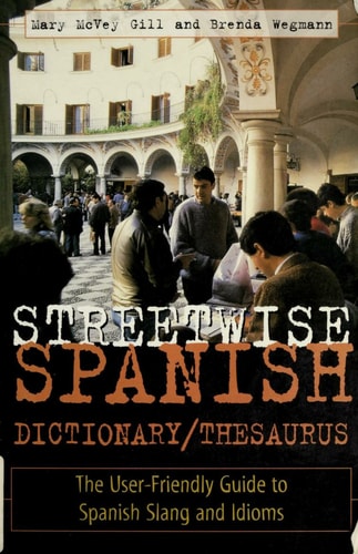 Streetwise Spanish Dictionary/Thesaurus