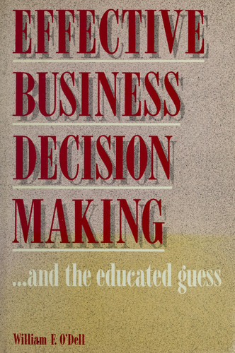 Effective Business Decision Making-- and the Educated Guess
