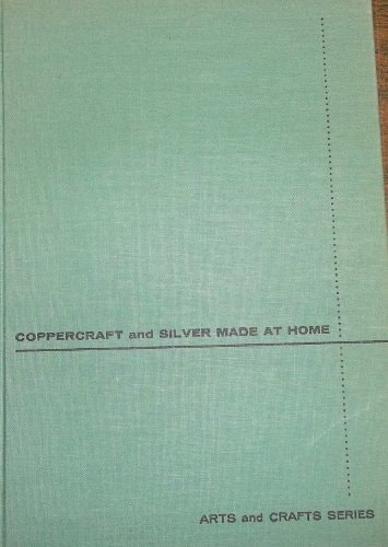 Coppercraft and Silver Made at Home