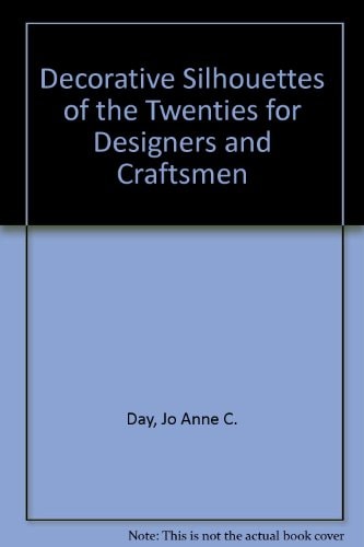 Decorative Silhouettes of the Twenties for Designers and Craftsmen