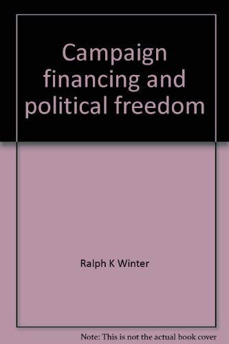 Campaign financing and political freedom (Domestic affairs studies)