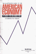 An Illustrated Guide to the American Economy : A Hundred Key Issues