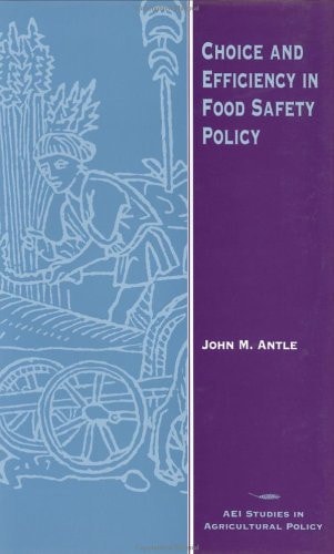 Choice and Efficiency in Food Safety Policy