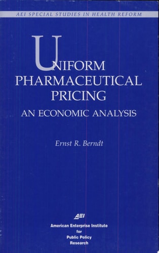 Uniform Pharmaceutical Pricing An Economic Analysis