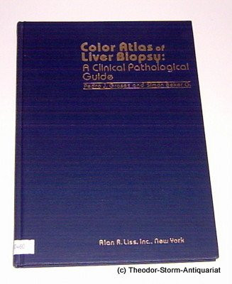 Color atlas of liver biopsy: A clinical pathological guide