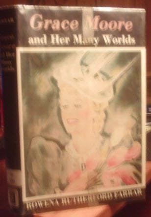 Grace Moore and Her Many Worlds