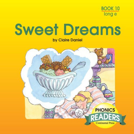 Phonics Readers Sweet Dreams Long E, Book 10