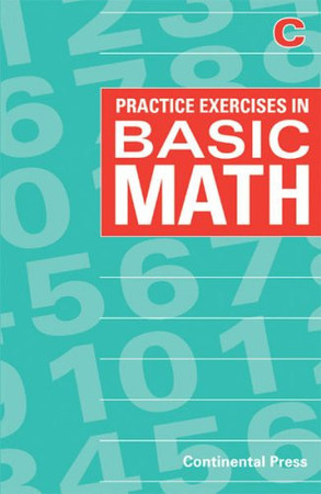 Practice Exercises in Basic Math Book C