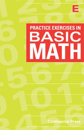 Practice Exercises in Basic Math Book E