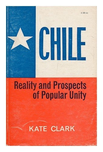 Chile Reality and Prospects of Popular Unity