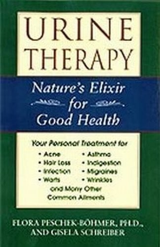 Urine Your Body's Secret Elixer of Health