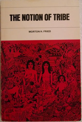 The notion of tribe (Cummings modular program in anthropology)