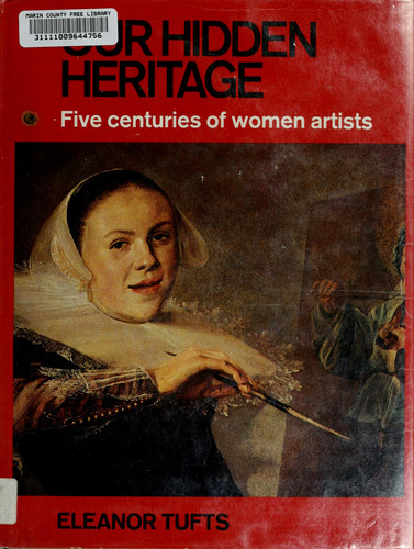 Our hidden heritage: five centuries of women artists