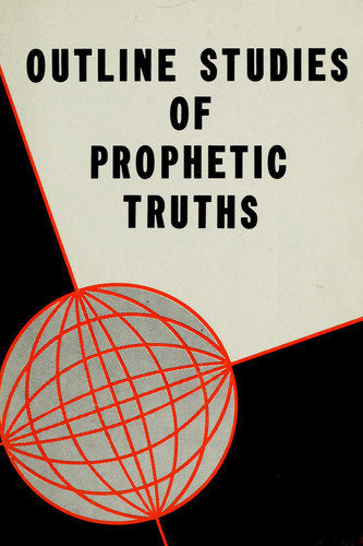 Outline Studies of Prophetic Truths ...