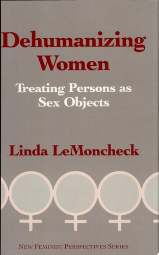 Dehumanizing Women Treating Persons as Sex Objects