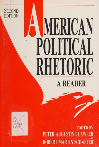American Political Rhetoric: A Reader