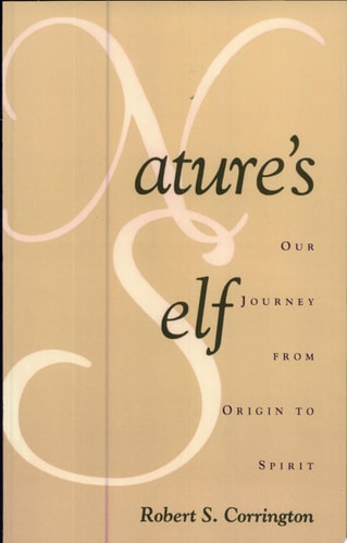 Nature's Self Our Journey from Origin to Spirit