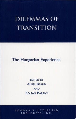 Dilemmas of Transition The Hungarian Experience
