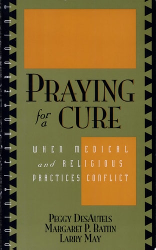 Praying for a Cure When Medical and Religious Practices Conflict