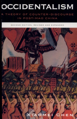 Occidentalism A Theory of Counter-Discourse in Post-Mao China