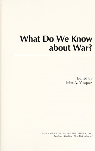 What Do We Know about War?