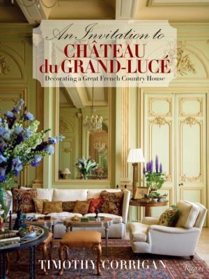 An Invitation To Chteau Du Grandluc Decorating A Great French Country House