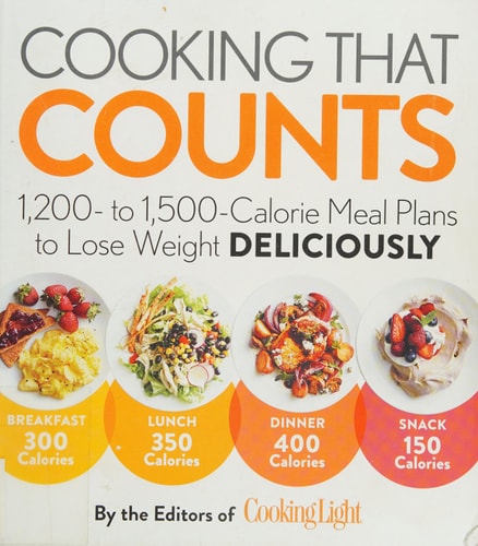 Cooking That Counts: 1,200- to 1,500-Calorie Meal Plans to Lose Weight Deliciously