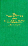 Two Battles of the Little Big Horn