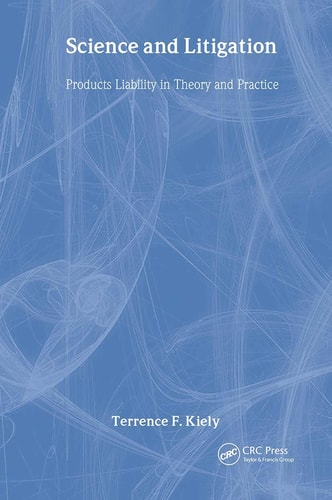 Science and Litigation Products Liability in Theory and Practice