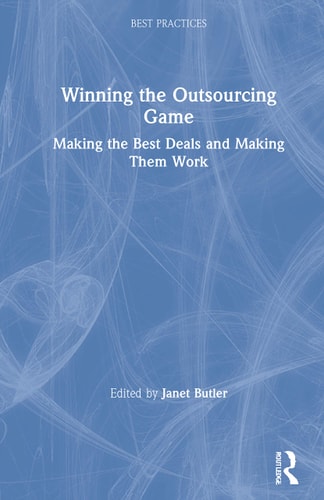 Winning the Outsourcing Game Making the Best Deals and Making Them Work