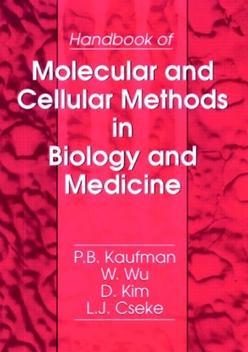 Handbook of Molecular and Cellular Methods in Biology and Medicine