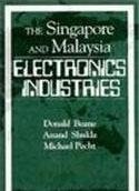 Singapore and Malaysia Electronics Industries (The Electronics Industry Research Series)