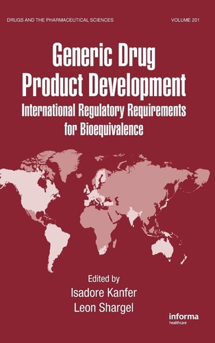Generic Drug Product Development International Regulatory Requirements for Bioequivalence