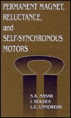 Permanent Magnet, Reluctance, and Self-Synchronous Motors