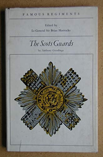 The Scots Guards: (the 3rd Guards)