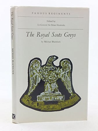 The Royal Scots Greys: (the 2nd Dragoons)